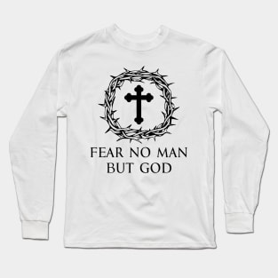 Fear No Man But God - Cross Bottony - Black - Christian Series 1B Long Sleeve T-Shirt